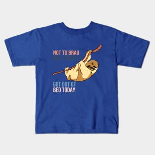 Not To Brag But I Totally Got Out Of Bed Today Kids T-Shirt